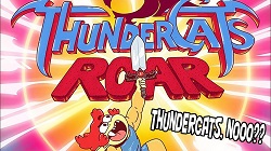 ThunderCats Roar