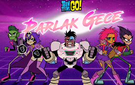 Teen Titans Go Parlak Gece