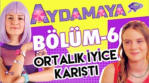 Aydamaya 6. Bölüm