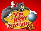Tom ve Jerry Bowling